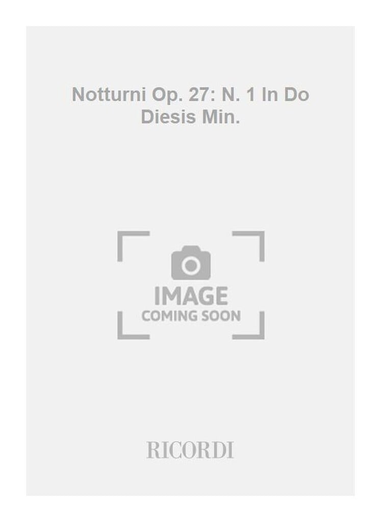 Notturni Op. 27: N. 1 In Do Diesis Min.